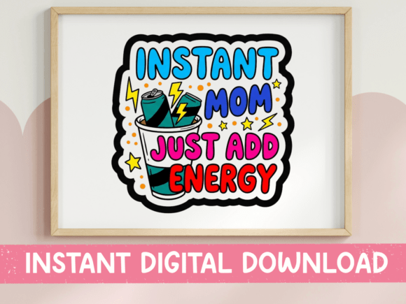 Instant Mom Just Add Energy SVG: A Designer's Review